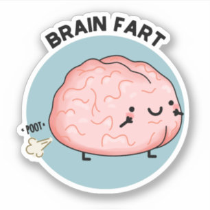 Pegatina Brain Fart Funny Anatomy Pun