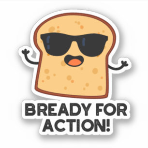 Pegatina Bready For Action Divertido bollo de pan