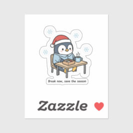 Pegatina Break Now Save the Season Penguin Sticker 