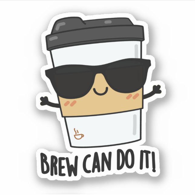 Pegatina Brew Can Do It Positive Coffee Pun (Anverso)