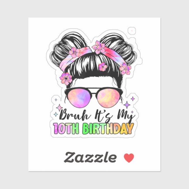 Pegatina Bruh es mi décimo cumpleaños, 10 años (Hoja)