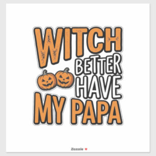 Pegatina Bruja Mejor Tenga Mi Papa Halloween Camiseta Papá
