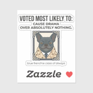 Pegatina Bulldog Francés Más Propenso a Causar Drama Divert