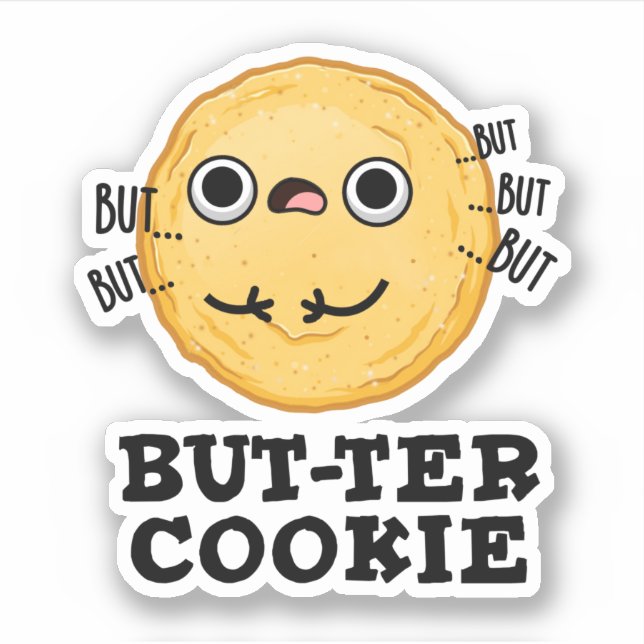 Pegatina Butter Cookie Funny Food Pun (Anverso)