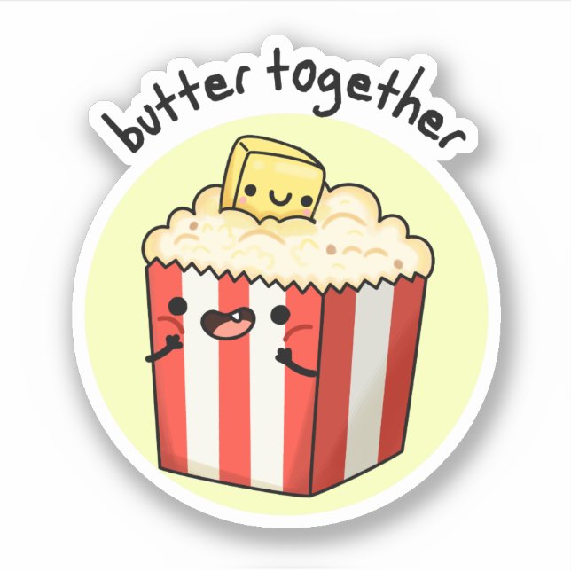 Pegatina Butter Together Funny Butter Popcorn Pun (Anverso)
