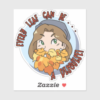 Pegatina Cada hoja puede ser un disfraz - Josiah Bjornstad