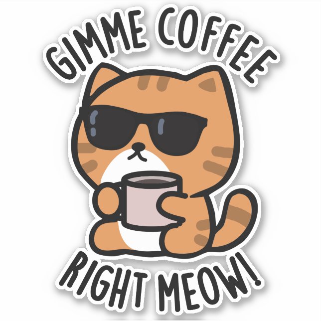 Pegatina Café Gimme Derecha Meow Funny Cat Pun (Anverso)
