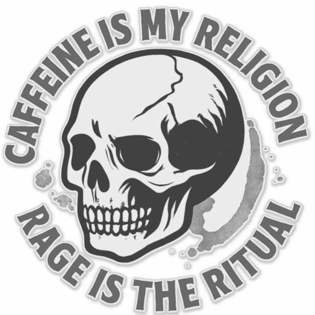 PEGATINA CAFFEINE IS MY RELIGION. RAGE IS THE RITUAL. (Anverso)