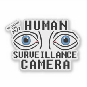 Pegatina Cámara de Vigilancia Humana Humor Seco