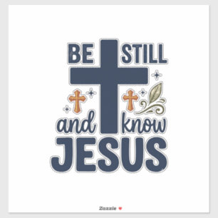 Pegatina Camiseta de tipografía cristiana Quédate quieto y 