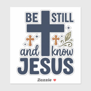 Pegatina Camiseta de tipografía cristiana Quédate quieto y