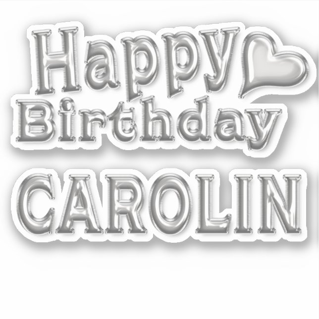 Pegatina Carolin Happy Birthday silver Aufkleber Sticker (Anverso)
