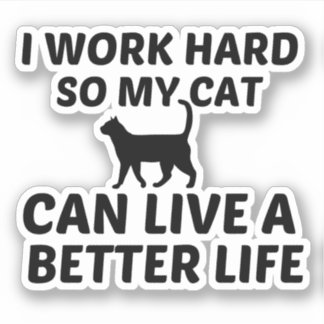 PEGATINA CAT TRABAJA MEJOR VIDA