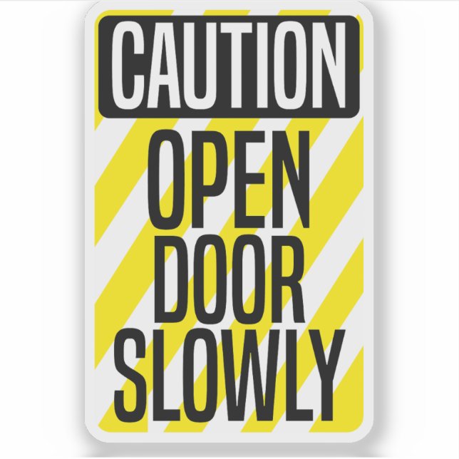 Pegatina Caution Open Door Slowly (Anverso)