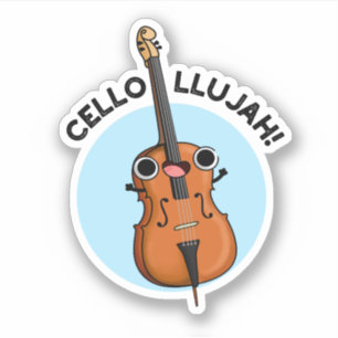 Pegatina Cello-llujah Funny Cello Pun