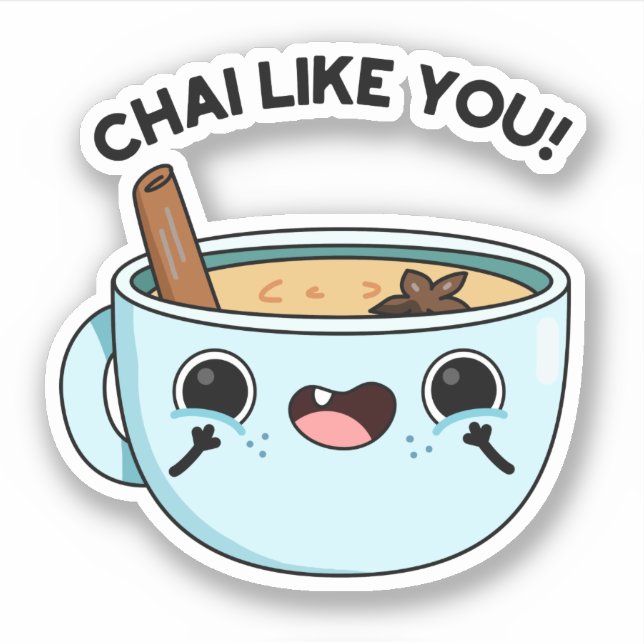 Pegatina Chai Like You Funny Tea Pun (Anverso)
