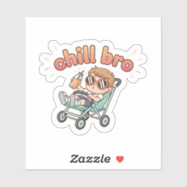 Pegatina Chill Bro Funny Baby Sticker – Cool Toddler in Str