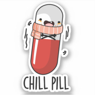 Pegatina Chill Pill Funny Freezine Medicine Pun