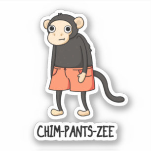 Pegatina Chim-Pants-Zee Funny Chimpanzee Monkey Pun