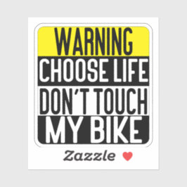 Pegatina Choose Life Don't Touch My Bike