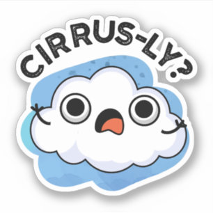 Pegatina Cirrusly Funny Weather Cirrus Cloud Pun