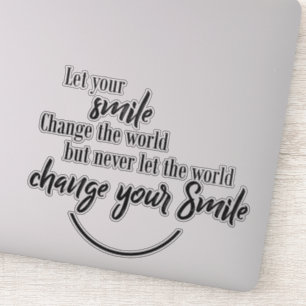 Pegatina Cita divertida que tu sonrisa cambie el mundo