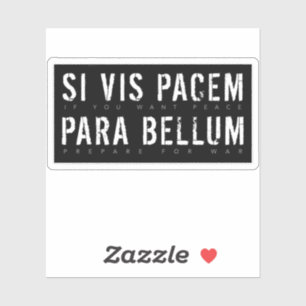 Pegatina Cita en latín: Si Vis Pacem para Bellum (Si Quiere