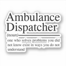 citas graciosas para Ambulance Dispatcher