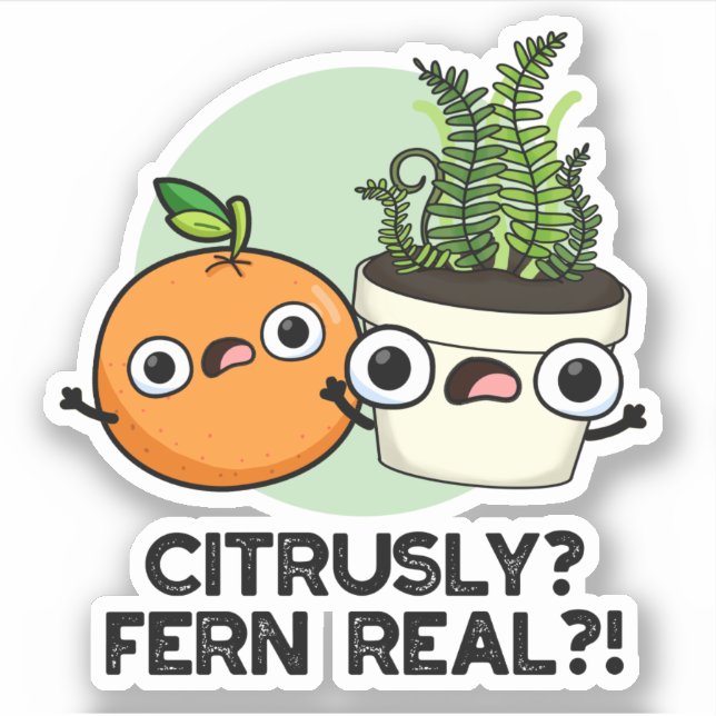 Pegatina Citruss Fern Real Funny Citrus Plant Pun (Anverso)