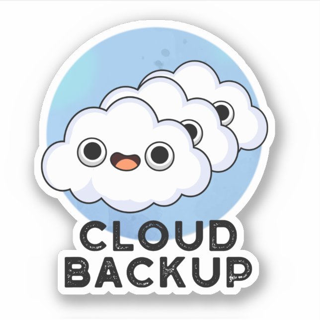 Pegatina Cloud Backup Funny Computer Weather Pun (Anverso)