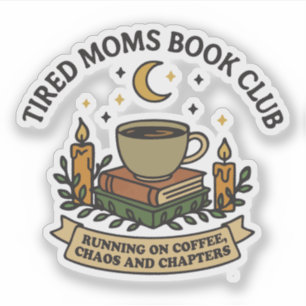 Pegatina Club de lectura de mamás cansadas que funciona con