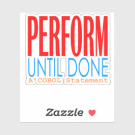 Pegatina Cobol Perform Until Done Sticker
