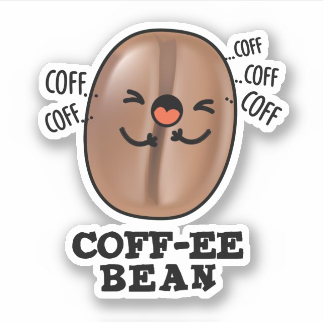 Pegatina Coff-ee Funny Coughee Coffee Bean Pun (Anverso)
