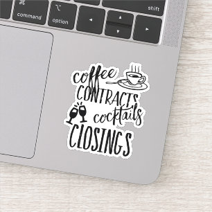 Pegatina Coffee Contracts Cocktails Closing Realtor