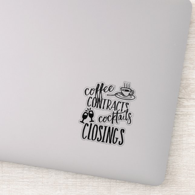 Pegatina Coffee Contracts Cocktails Closing Realtor (Detalle)