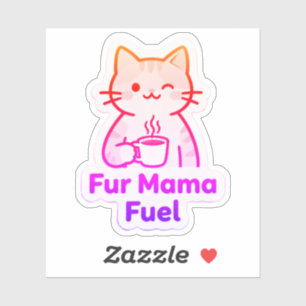 Pegatina Combustible para Fur Mama: Taza de café para mamá