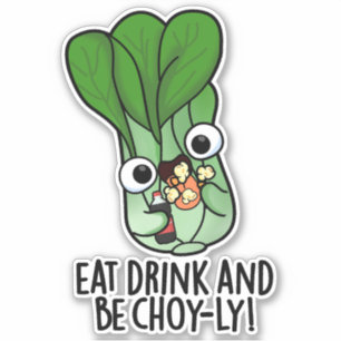 Pegatina Come Bebe Y Sé Choyly Chiste De Verduras Divertido