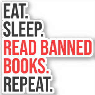 Pegatina Come. Duerme. Leer Libros Prohibidos. Repite