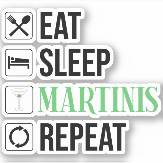 Pegatina Comer. Dormir. Martinis. Repetir. (Anverso)