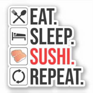 Pegatina Comer. Dormir. Sushi. Repetir