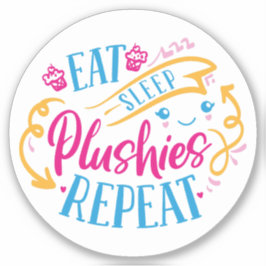 Pegatina Comer Plushitas de sueño repetir| Divertido y colo