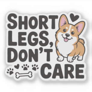 Pegatina Corgi Piernas Cortas No Importa Frase Divertida