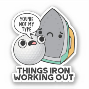 Pegatina Cosas Iron Funcionando Funny Iron Pun