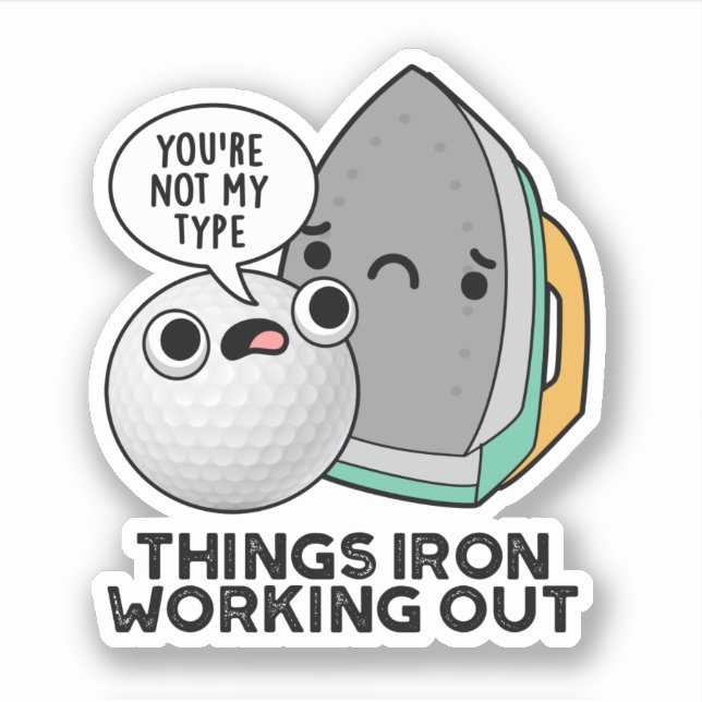 Pegatina Cosas Iron Funcionando Funny Iron Pun (Anverso)