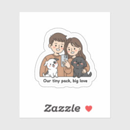 Pegatina Couple with Pets – Our Tiny Pack Big Love 