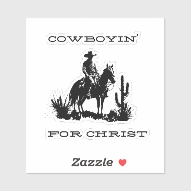 Pegatina Cowboyin' for Christ Vinly Sticker 4"x4"  (Hoja)