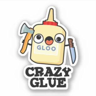 Pegatina Crazy Glue Funny Super Glue Pun