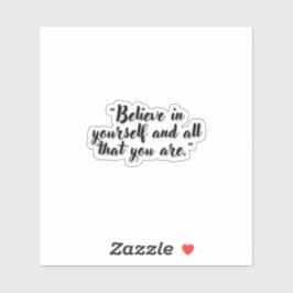 Pegatina "Créante en ti mismo y en todo lo que eres"