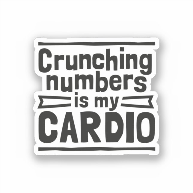 Pegatina Crunching Numbers Is My Cardio (Anverso)