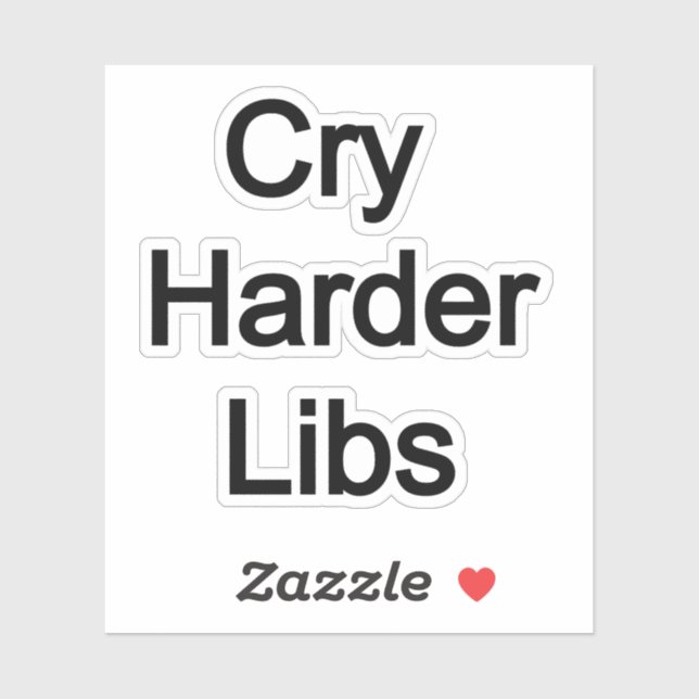 Pegatina Cry Harder Libs (Hoja)
